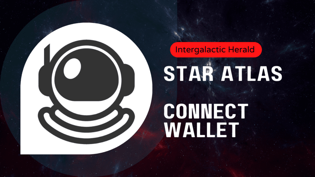 Star Atlas guide connect wallet