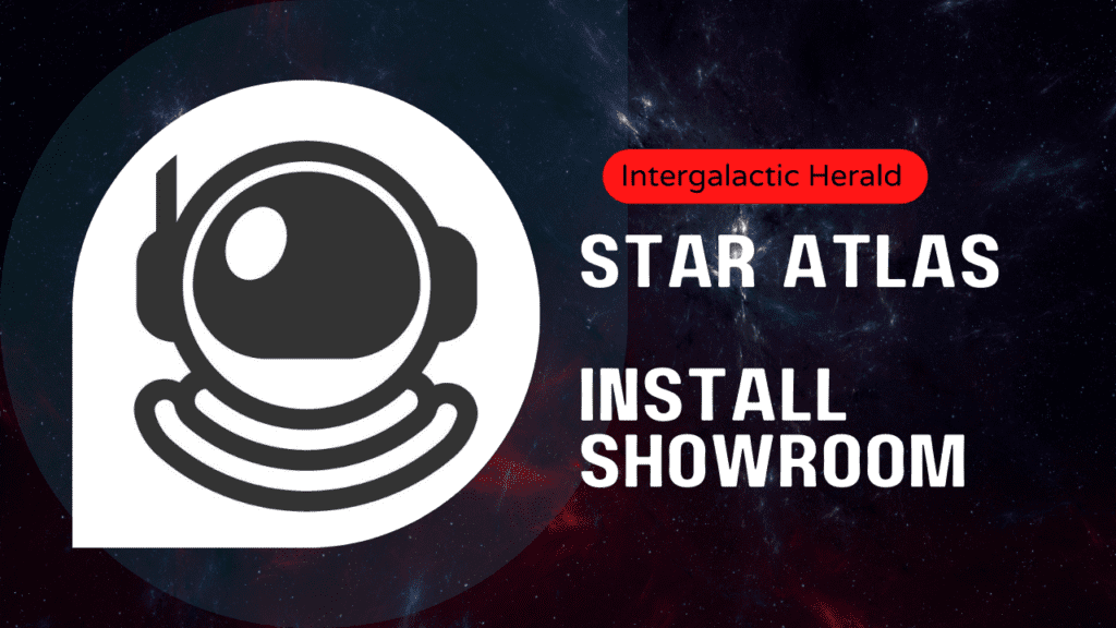 Star Atlas guide install showroom